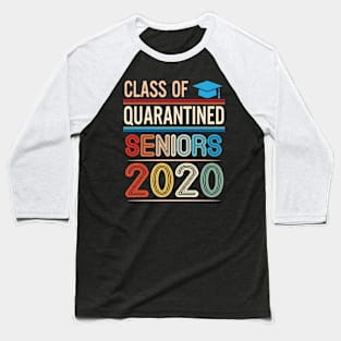 Class Of Quarantined Seniors 2020 Happy Last Day Of School Student Teachers Baseball T-Shirt